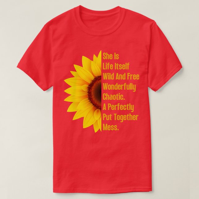 She Is Life ItsWild And Free Sunflower 7 T-Shirt (Design Front)