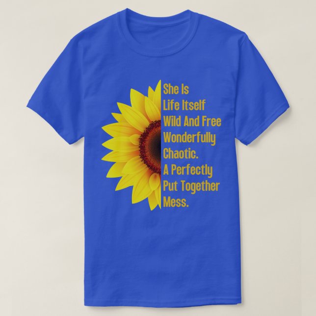 She Is Life ItsWild And Free Sunflower 7 T-Shirt (Design Front)