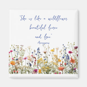 She is Like a Wildflower Magnet