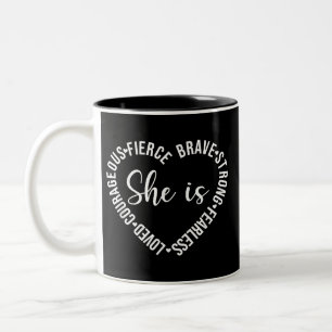 She Is Loved Courageous Fierce Brave Strong Fearle Two-Tone Coffee Mug
