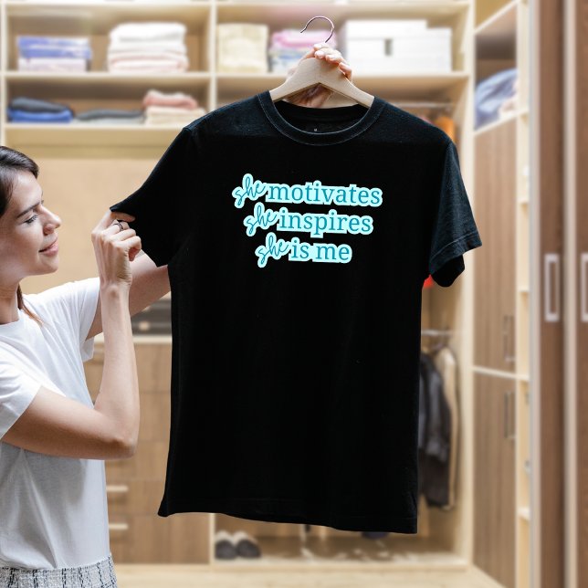 She is Me Inspirational Tee (Creator Uploaded)