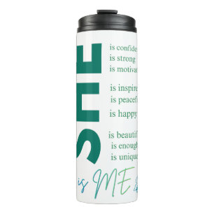 SHE Is Me Inspirational Women Empowerment Sweatsh Thermal Tumbler