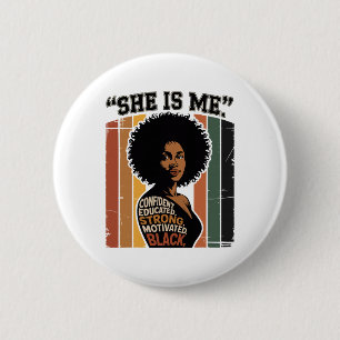 She Is Me Strong Educated Black History Juneteenth 6 Cm Round Badge
