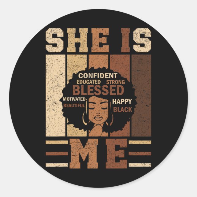 She Is Me Strong Educated Black History Juneteenth Classic Round Sticker (Front)