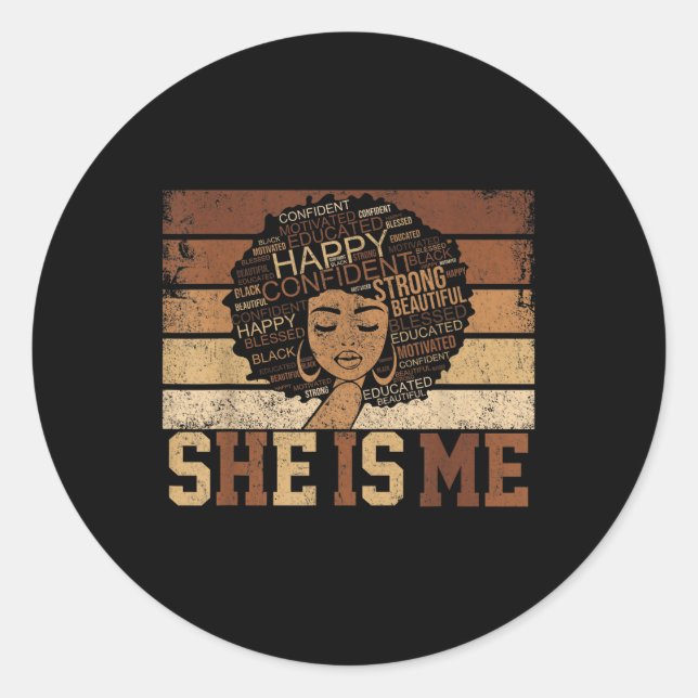 She Is Me Strong Educated Black History Juneteenth Classic Round Sticker (Front)