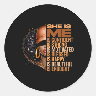 She Is Me Strong Educated Blessed Black History Wo Classic Round Sticker