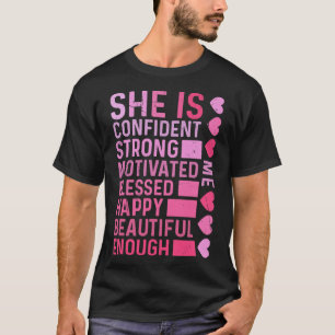 She Is Me Strong Educated Blessed Black History Wo T-Shirt