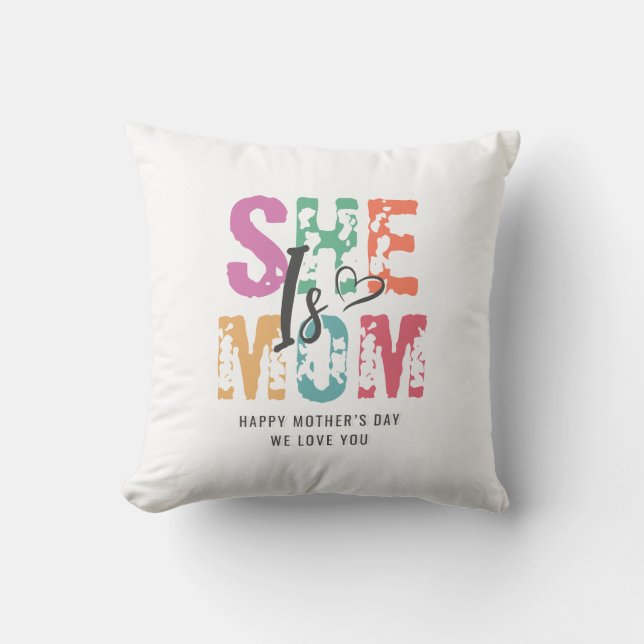 She Is Mum | Custom Mother's Day  Cushion (Front)