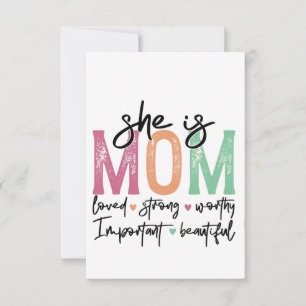 She is Mum: Loved, Strong, Worthy, Important, Beau