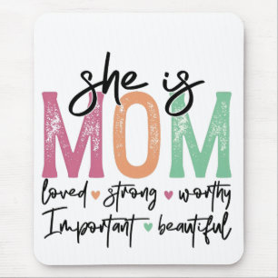 She is Mum: Loved, Strong, Worthy, Important, Beau Mouse Mat