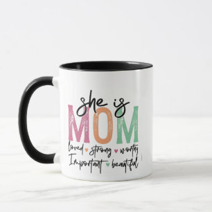 She is Mum: Loved, Strong, Worthy, Important, Beau Mug