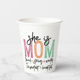 She is Mum: Loved, Strong, Worthy, Important, Beau Paper Cups