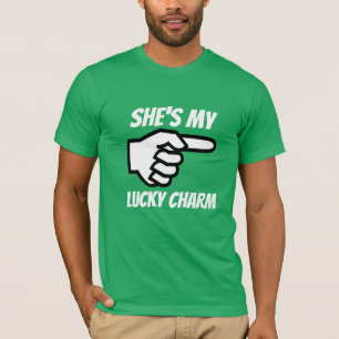 She is my lucky charm T-Shirt