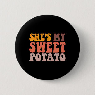 She Is My Sweet Potato I Yam Couples Valentine's D 6 Cm Round Badge