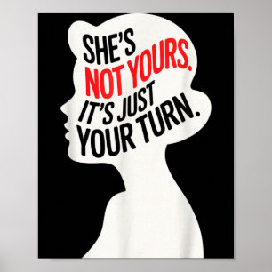 She Is Not Yours It Is Just Your Turn  Poster