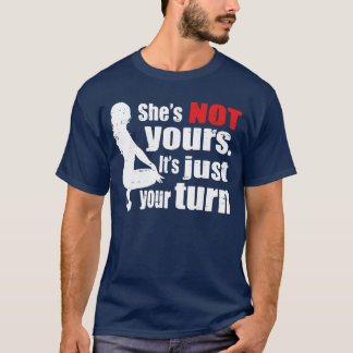 She is Not Yours It is Just Yoururn family retro f T-Shirt