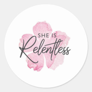 She is Relentless Sticker