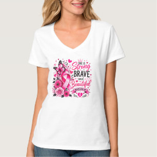 She Is Strong Brave Beautiful Breast Cancer Pink T-Shirt
