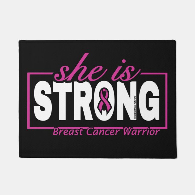 She is STRONG...Breast Cancer Doormat (Front)