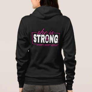 She is STRONG...Breast Cancer Hoodie