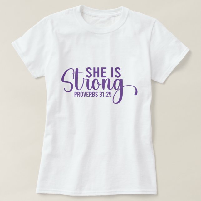 She Is Strong - Christian T-Shirt (Design Front)