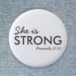 She is Strong | Proverbs 31:25 Christian Faith 6 Cm Round Badge<br><div class="desc">Simple,  stylish christian scripture quote art design with bible verse "She is Strong - Proverbs 31:25" in modern minimalist typography in off black. This trendy,  modern faith design is the perfect gift and fashion statement. | #christian #religion #scripture #faith #bible #jesus #bethelight</div>