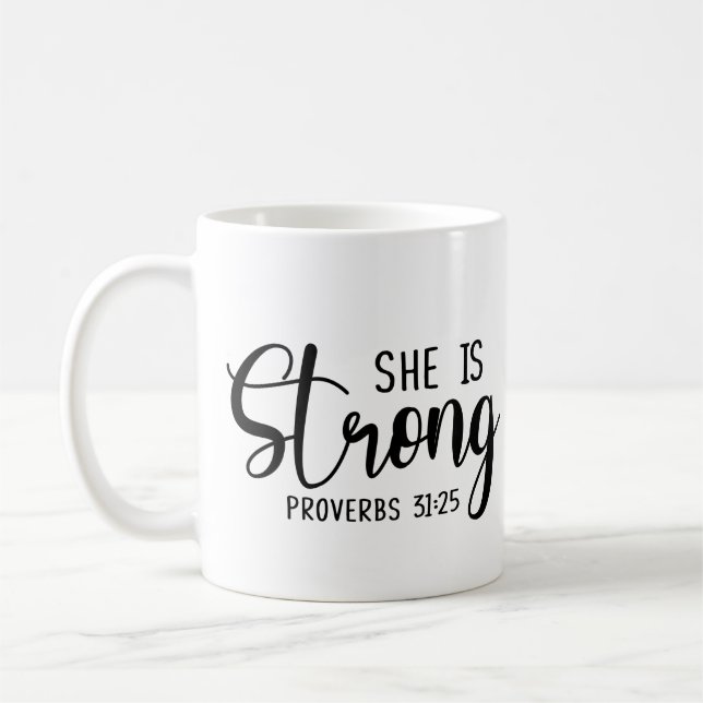 She is Strong - Proverbs 31:25 Coffee Mug (Left)