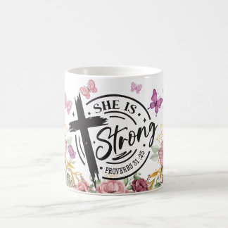 She Is Strong Proverbs 31:25 Coffee Mug