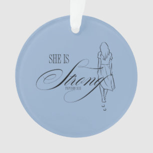 She is Strong Proverbs 31:25 Ornament