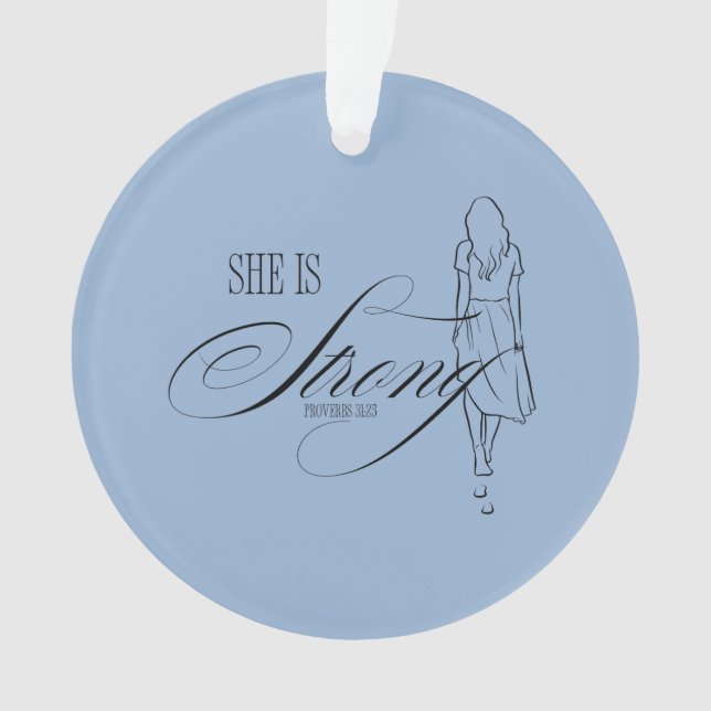 She is Strong Proverbs 31:25 Ornament (Front)