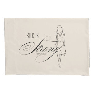 She is Strong Proverbs 31:25 Pillowcase
