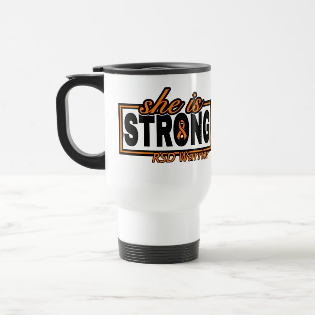 SHE IS STRONG...RSD TRAVEL MUG (Left)