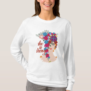 she is strong T-Shirt