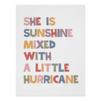 She Is Sunshine Mixed With A Little Hurricane