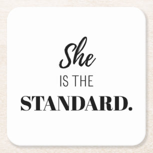 She Is the Standard – Bold Feminine Empowerment Square Paper Coaster