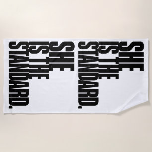 She Is the Standard, Motivational Quote Art Beach Towel