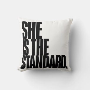 She Is the Standard, Motivational Quote Art Cushion
