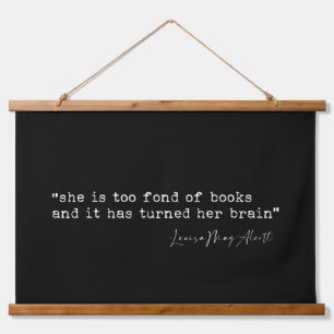 She is too fond of books Little Women quote Hanging Tapestry