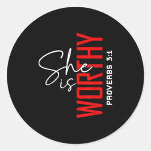 She Is Worthy Bible Verse Religious Christian Classic Round Sticker