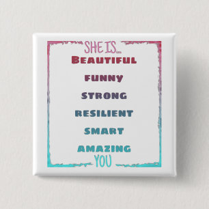 She Is You 15 Cm Square Badge