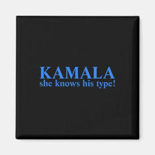 She Knows His Type Kamala Harris 2024 For Presiden Magnet