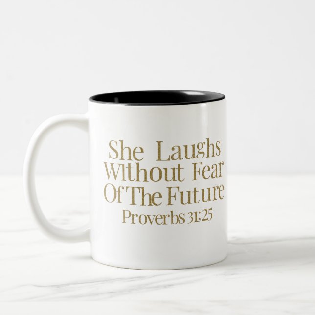 She Laughs Without Fear Of The Future Proverbs 31 Two-Tone Coffee Mug (Left)