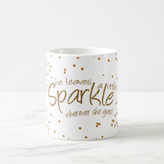 She Leaves a Little Sparkle in Gold & White Coffee Mug (Center)