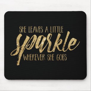 She Leaves A Little Sparkle Mouse Mat