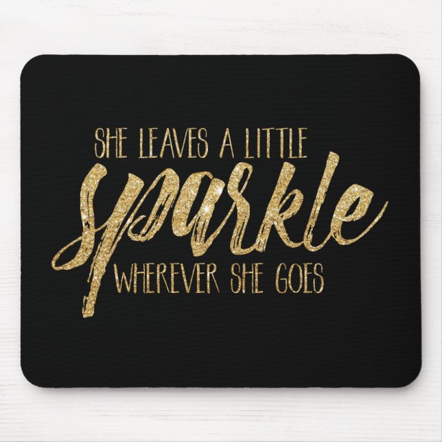 She Leaves A Little Sparkle Mouse Mat (Front)