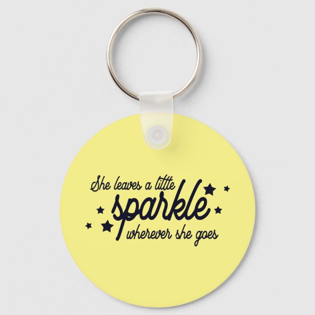 She Leaves A Little Sparkle Wherever She Goes Key Ring (Front)