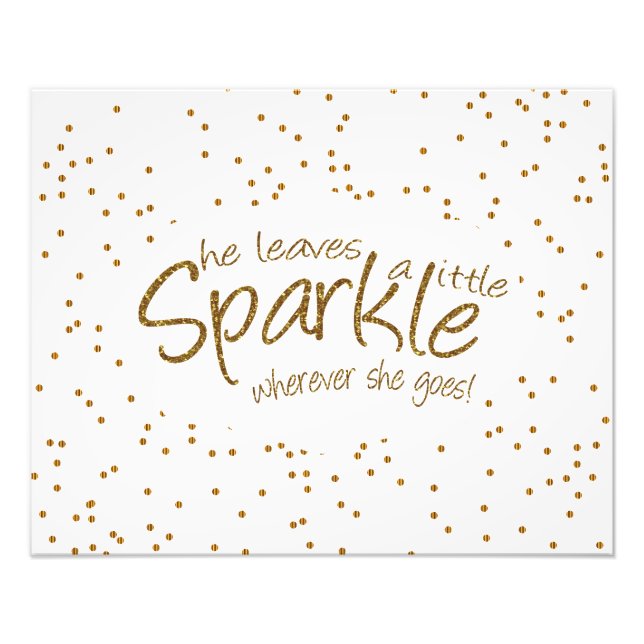 She Leaves a Little Sparkle Wherever She Goes Photo Print (Front)
