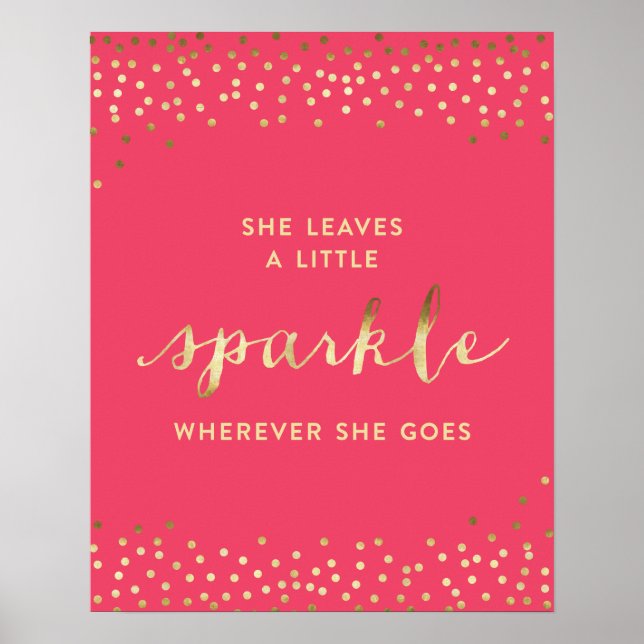 She Leaves a Little Sparkle Wherever She Goes® Poster (Front)