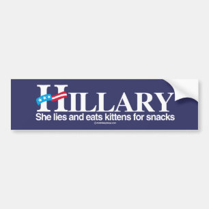 She lies and eats kittens - Anti-Hillary - white - Bumper Sticker