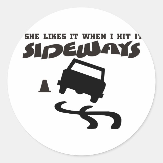 she likes it sideways DRIFTwith CAR 2 Classic Round Sticker (Front)